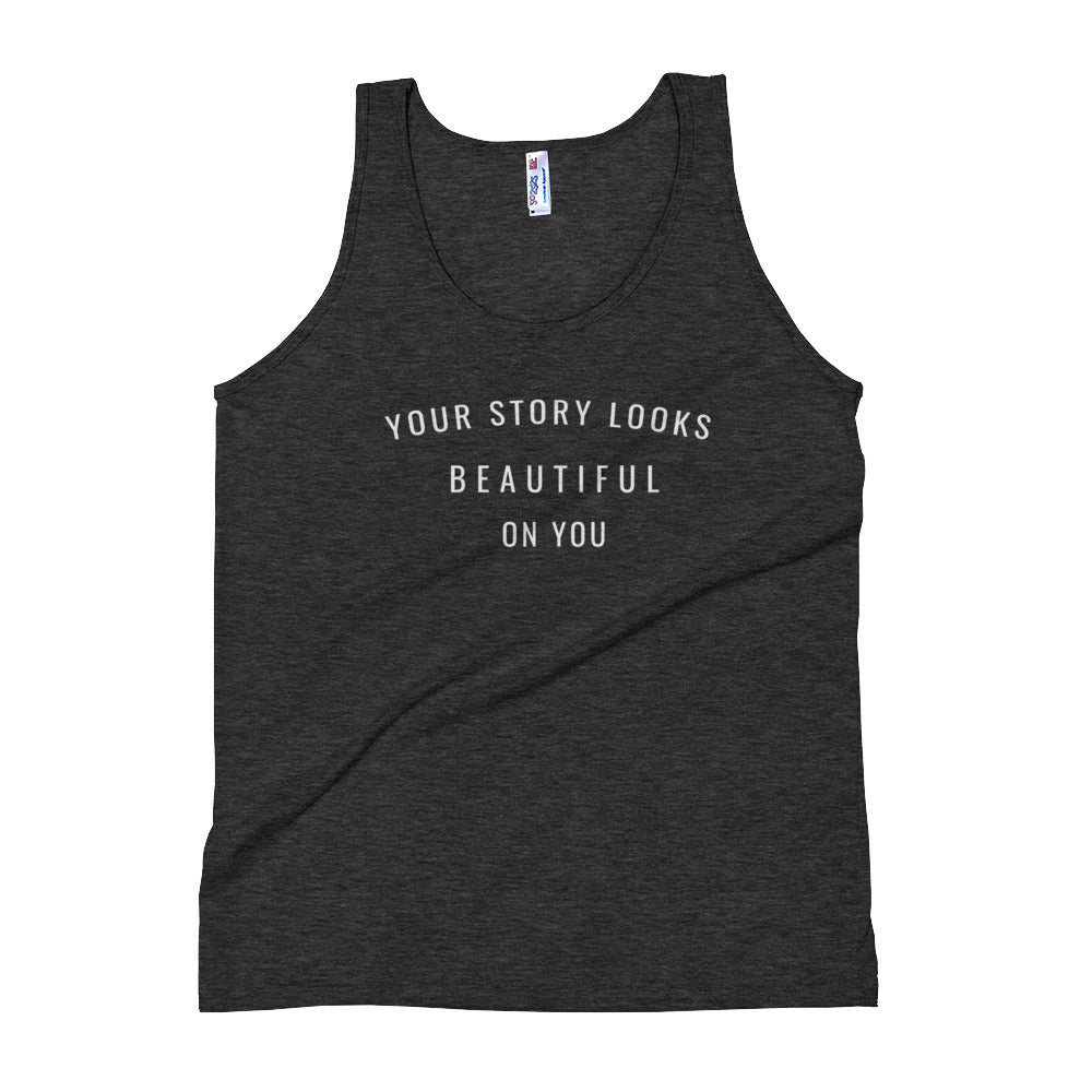 Your Story Looks BEAUTIFUL on You® Unisex Tank Top